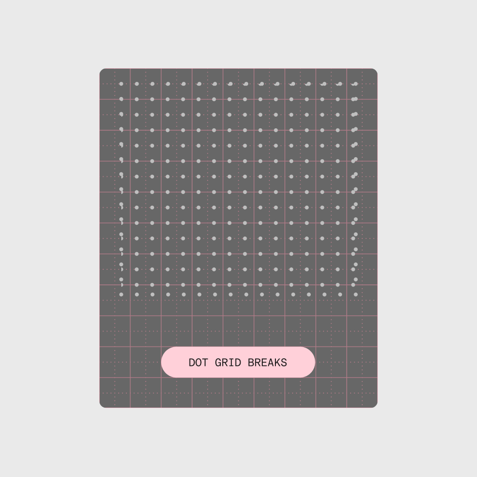 A dark card whose dot grid drifts off the base grid, labeled “Dot grid breaks”
