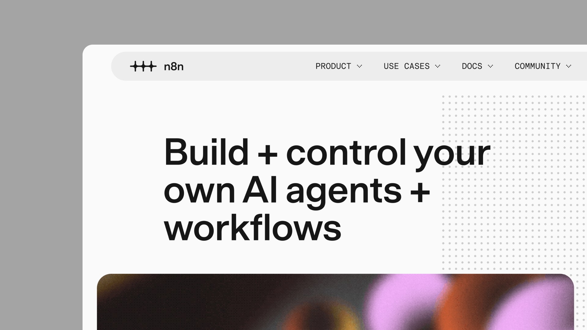 n8n website header with the logo and the headline “Build + control your own AI agents + workflows”