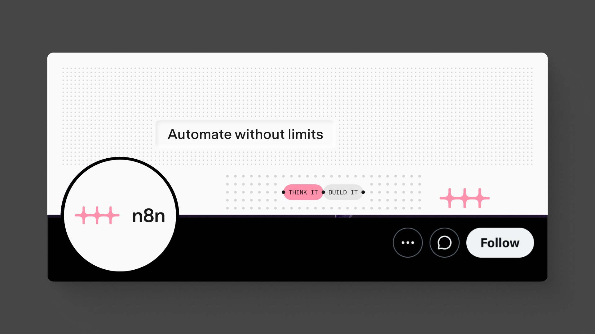 A social profile banner reading “Automate without limits” with “Think it” and “Build it” capsules
